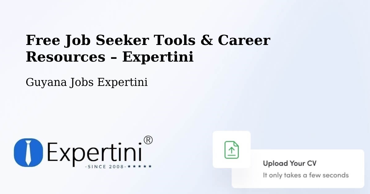 Free Job Seeker Tools & Career Resources – Guyana - Guyana Jobs Expertini