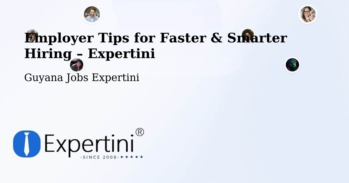 Employer Tips for Hiring & Recruitment – Guyana - Guyana Jobs Expertini