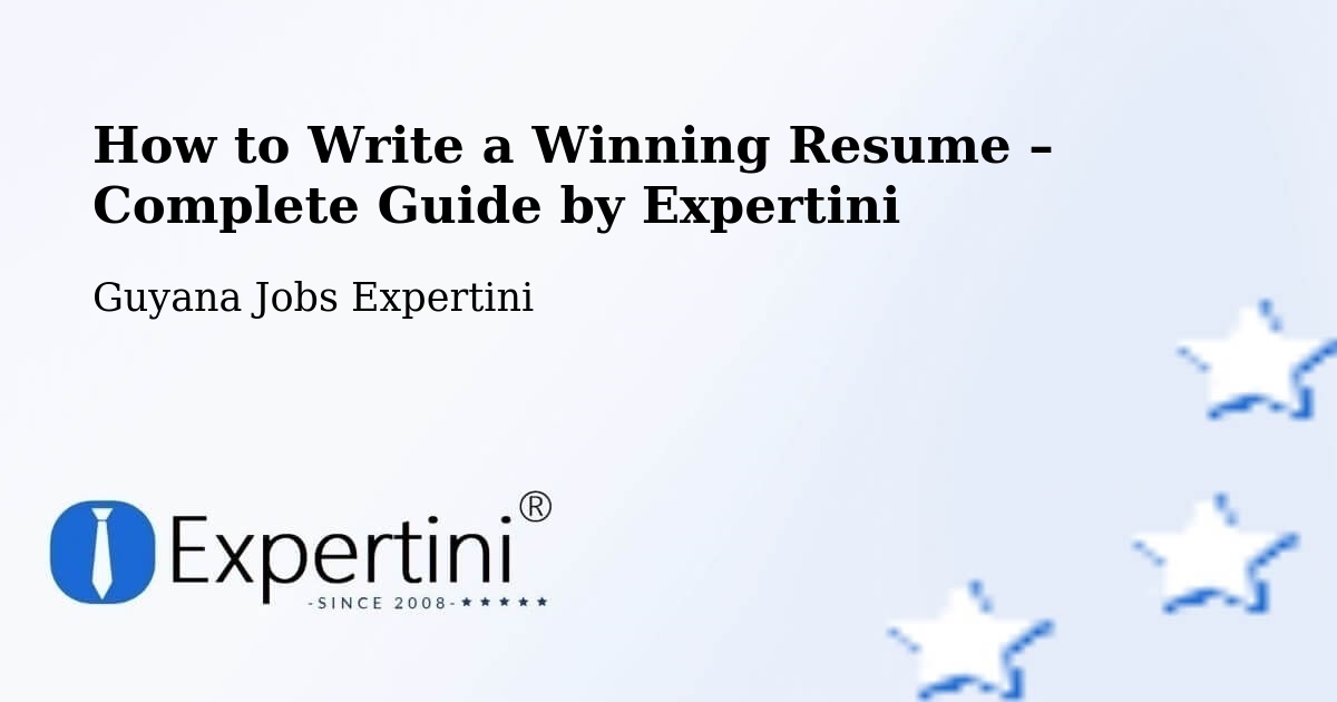 Resume Writing Guide for Job Seekers – Guyana - Guyana Jobs Expertini