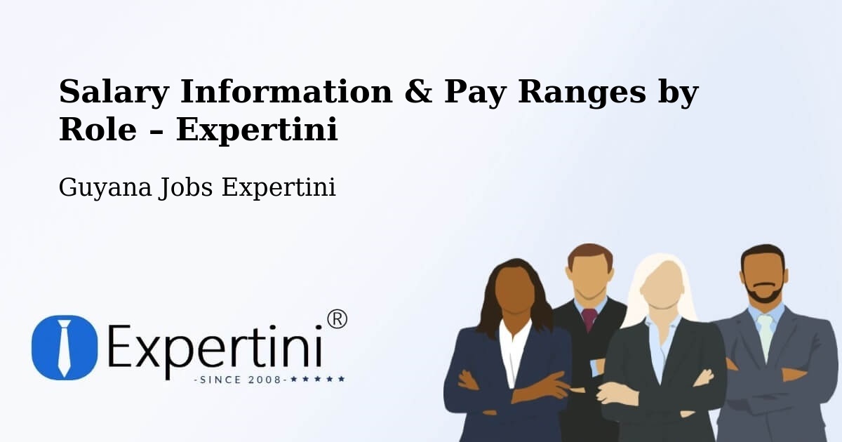 Salary Information & Pay Ranges – Guyana - Guyana Jobs Expertini