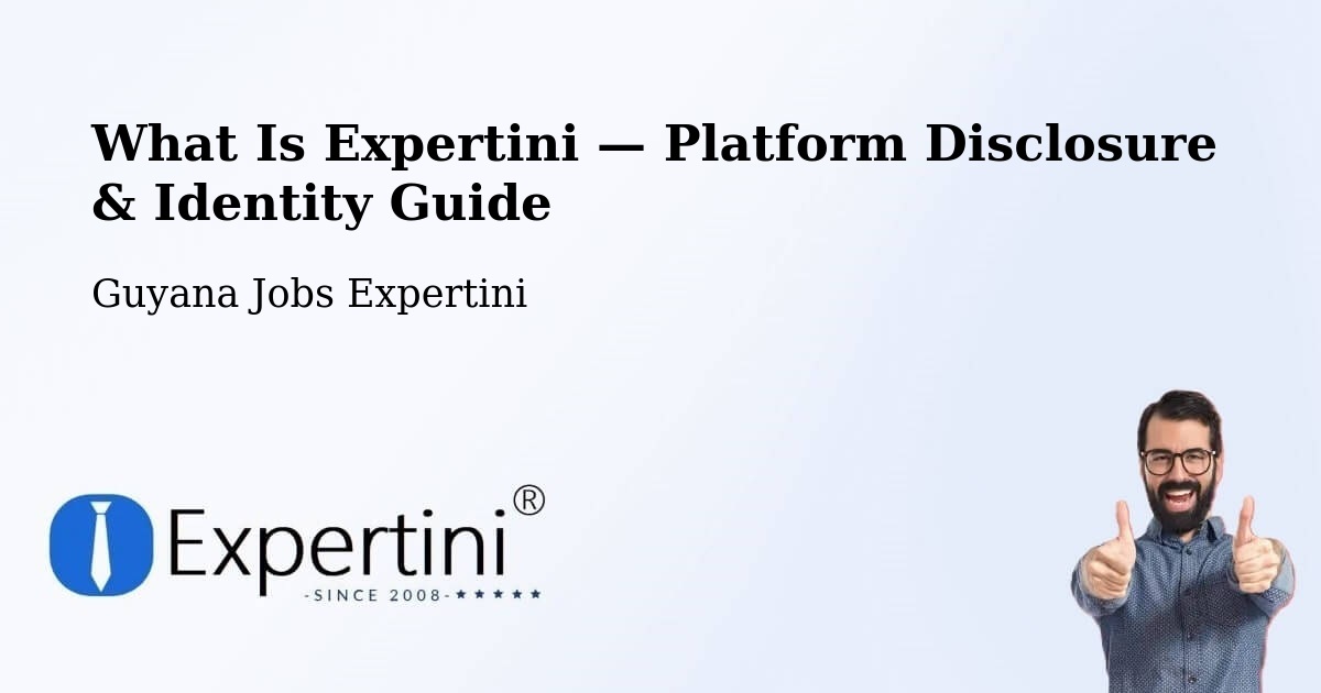 What Is Expertini — Platform Disclosure & Identity Guide – Guyana